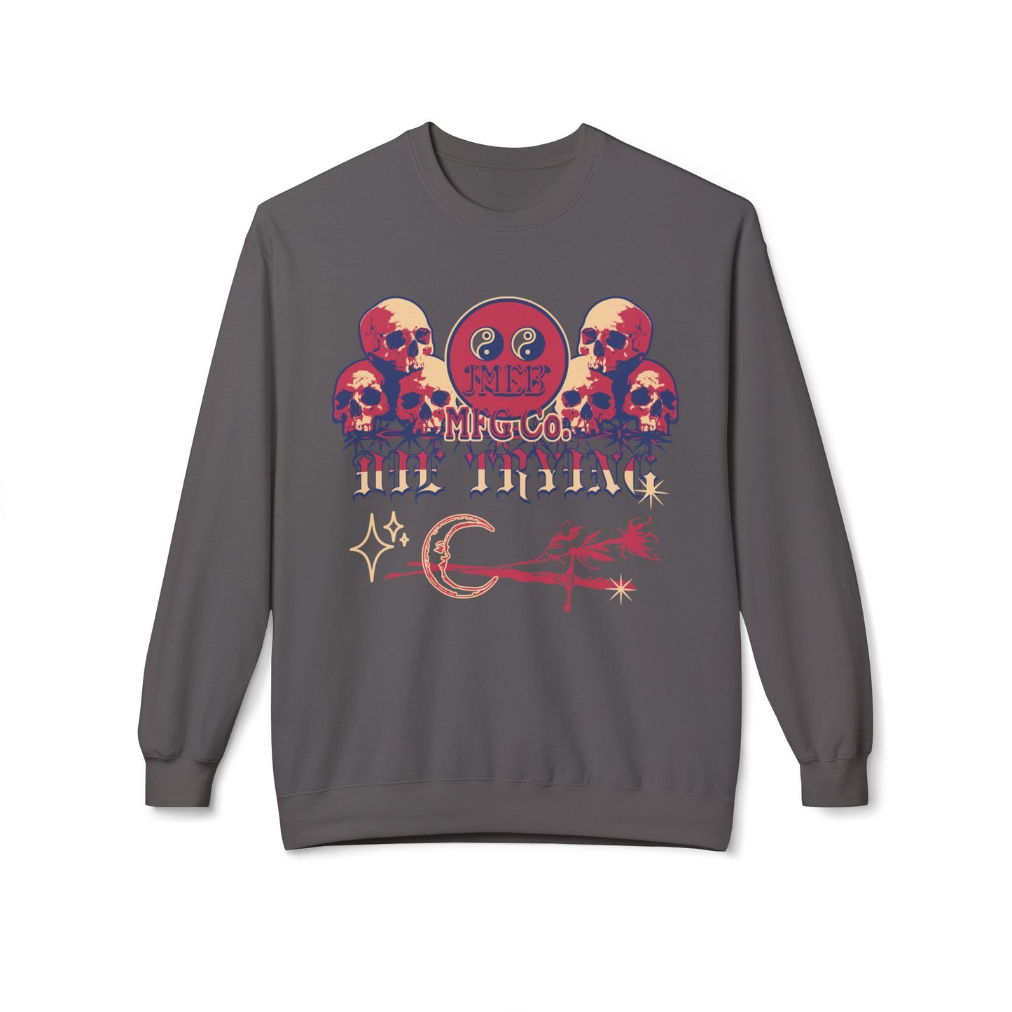 8.4oz - DIE TRYING CREWNECK